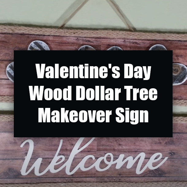 Valentine's Day Wood Dollar Tree Makeover Sign