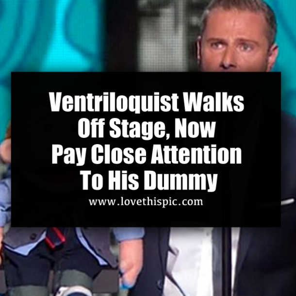Ventriloquist Walks Off Stage, Now Pay Close Attention To His Dummy