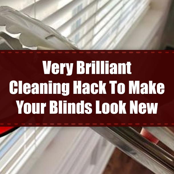 Very Brilliant Cleaning Hack To Make Your Blinds Look New
