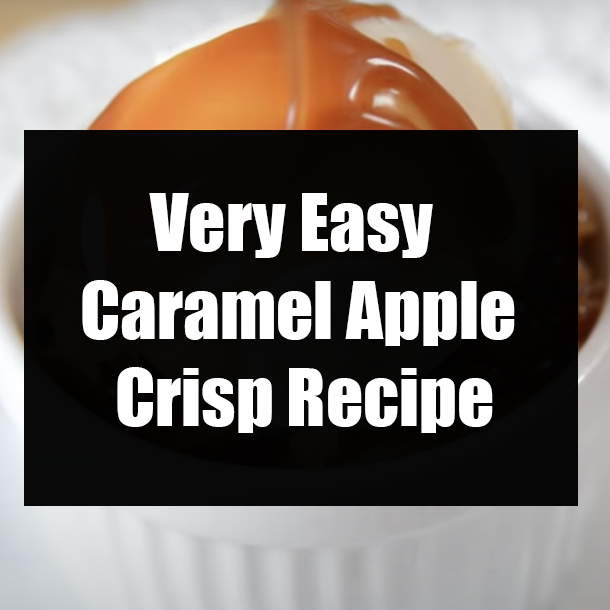Very Easy Caramel Apple Crisp Recipe