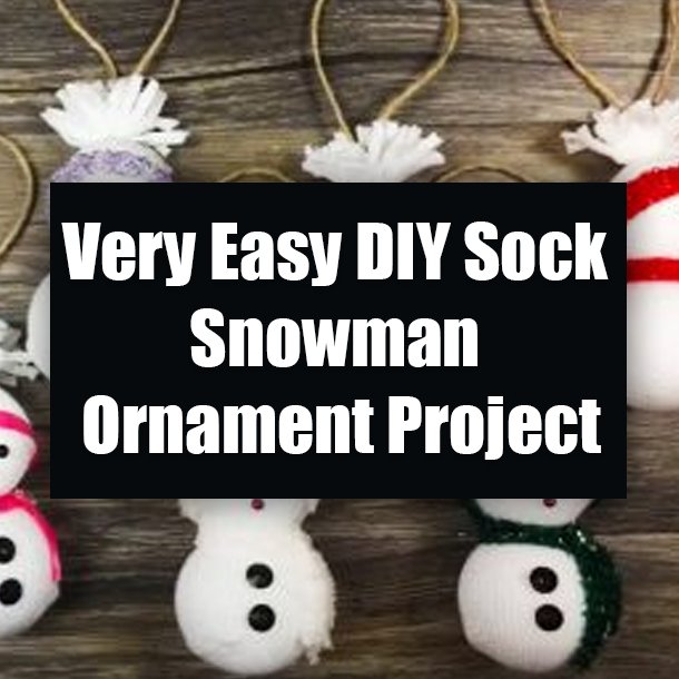 Very Easy DIY Sock Snowman Ornament Project