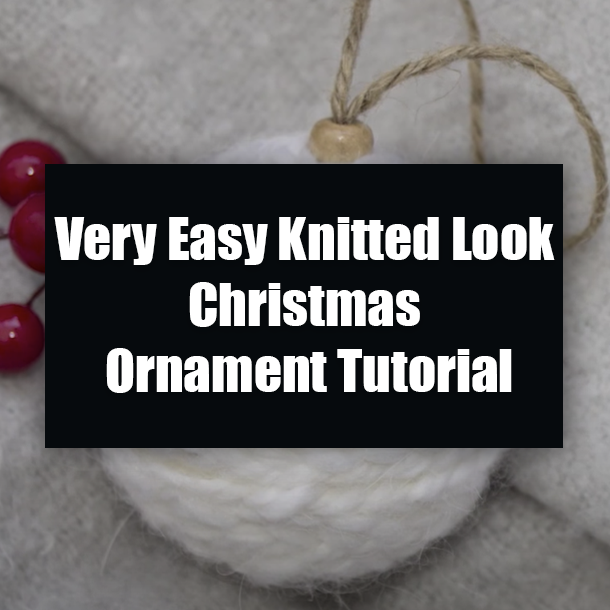 Very Easy Knitted Look Christmas Ornament Tutorial
