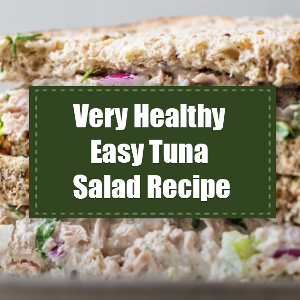 Very Healthy Easy Tuna Salad Recipe