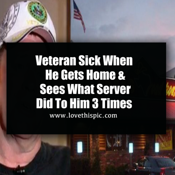 Veteran Sick When He Gets Home & Sees What Server Did To Him 3 Times