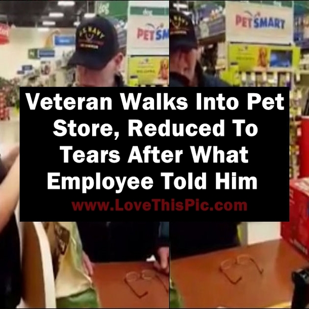 Veteran Walks In Pet Store, Reduced To Tears After What Employee Said To Him