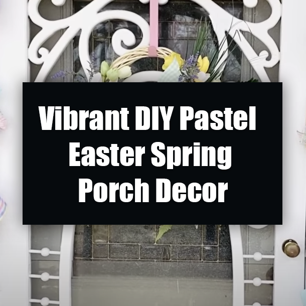 Vibrant DIY Pastel Easter Spring Porch Decor