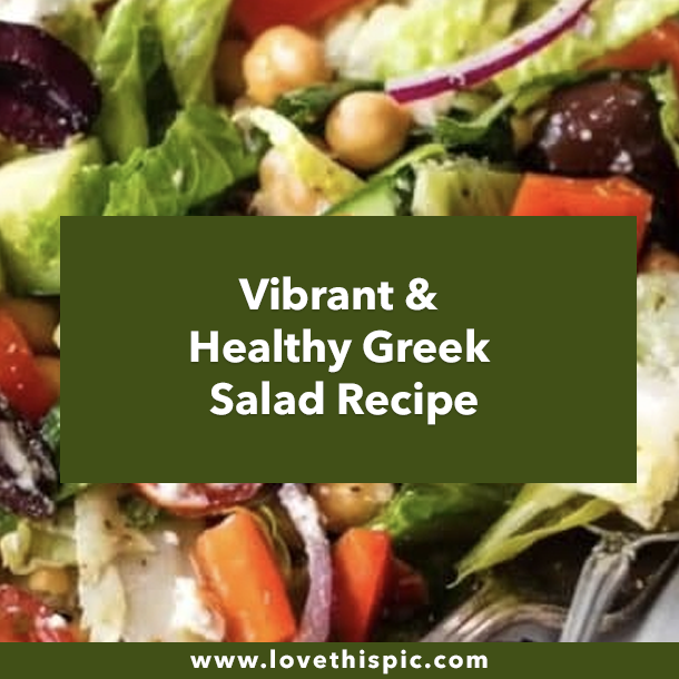 Vibrant & Healthy Greek Salad Recipe