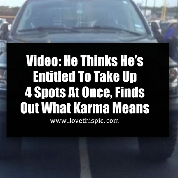 Video: He Thinks He’s Entitled To Take Up 4 Spots At Once, Finds Out What Karma Means