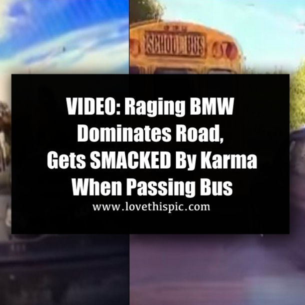 VIDEO: Raging BMW Dominates Road, Gets SMACKED By Karma When Passing Bus