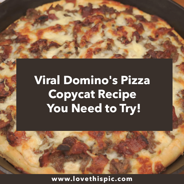 Viral Domino's Pizza Copycat Recipe You Need to Try!