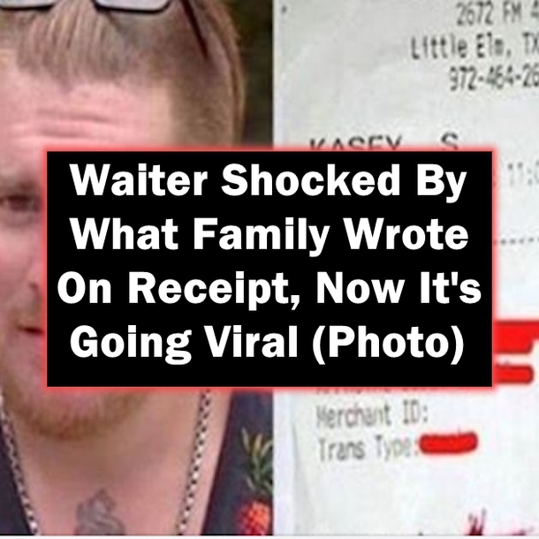 Waiter Shocked By What Family Wrote On Receipt, Now It's Going Viral (Photo)
