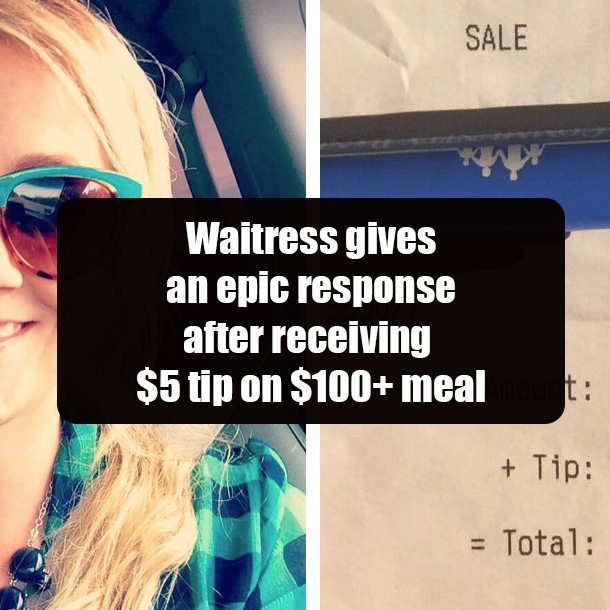 Waitress gives an epic response after receiving $5 tip on $100+ meal