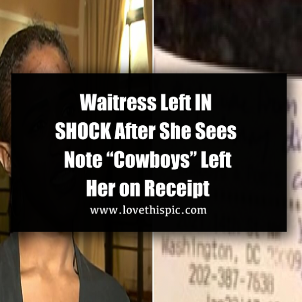 Waitress Left IN SHOCK After She Sees Note “Cowboys” Left Her on Receipt