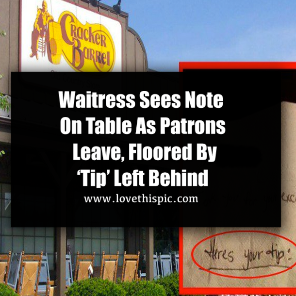 Waitress Sees Note On Table As Patrons Leave, Floored By ‘Tip’ Left Behind