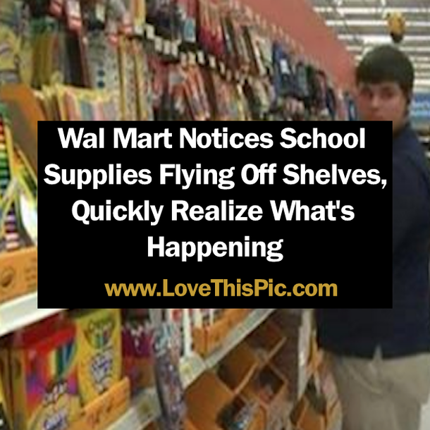 Wal Mart Notices School Supplies Flying Off Shelves, Quickly Realize What's Happening