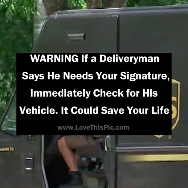 WARNING If a Deliveryman Says He Needs Your Signature, Immediately Check for His Vehicle. It Could Save Your Life