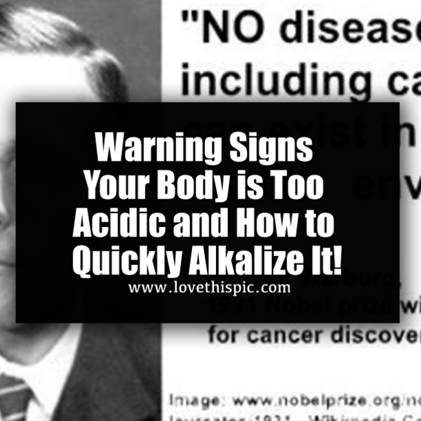 Warning Signs Your Body is Too Acidic and How to Quickly Alkalize It!