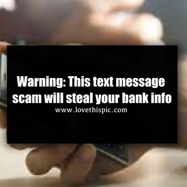 Warning: This text message scam will steal your bank info