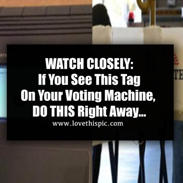 WATCH CLOSELY: If You See This Tag on Your Voting Machine, DO THIS Right Away…