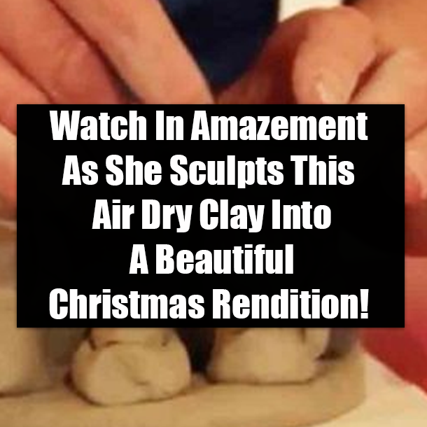 Watch In Amazement As She Sculpts This Air Dry Clay Into A Beautiful Christmas Rendition!