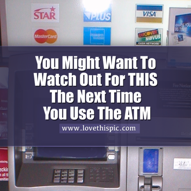 Watch Out For THIS The Next Time You Use The ATM. Scammers Are Using A New Trick To Steal Your Info.