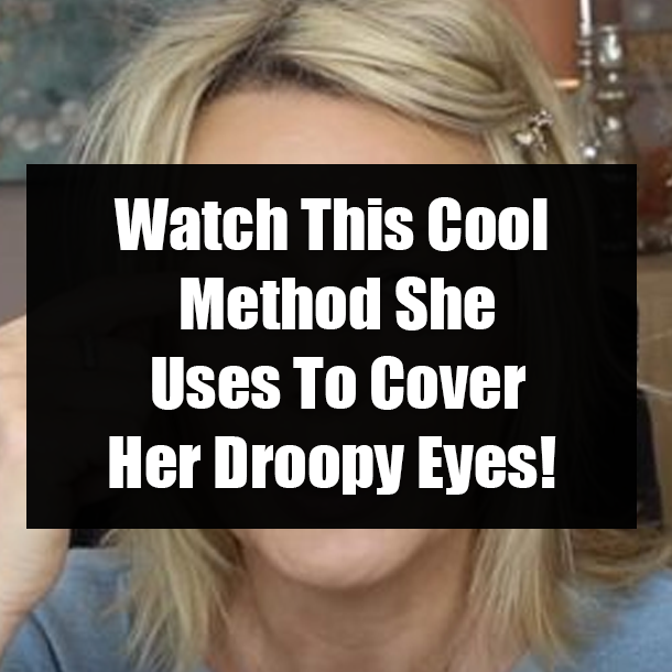 Watch This Cool Method She Uses To Cover Her Droopy Eyes!