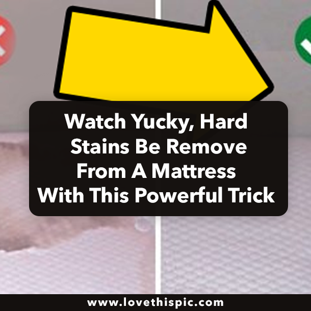 Watch Yucky, Hard Stains Be Remove From A Mattress With This Powerful Trick
