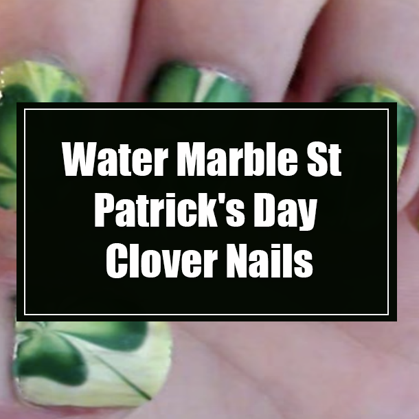 Water Marble St Patrick's Day Clover Nails