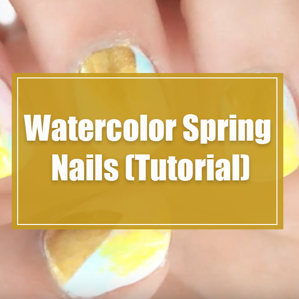 Watercolor Spring Nails (Tutorial)