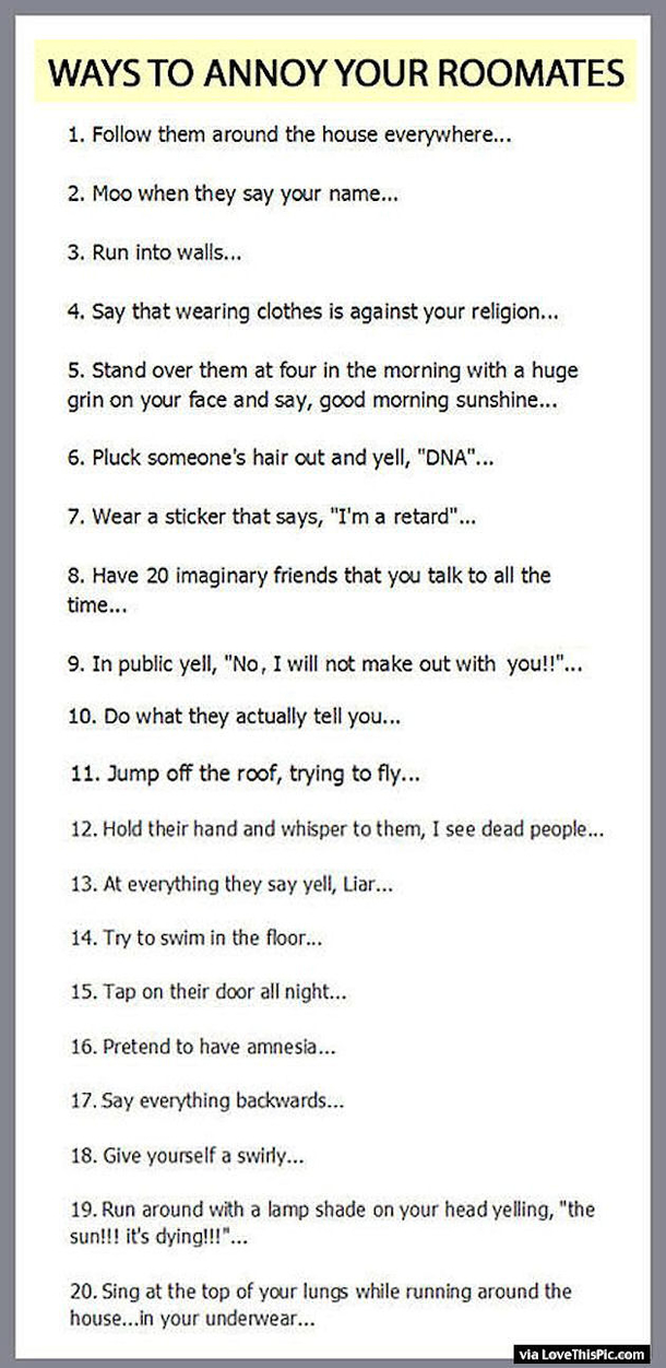 Ways To Annoy Your Roomates