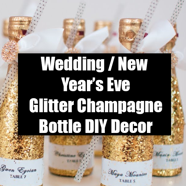 Wedding / New Year’s Eve Glitter Champagne Bottle DIY Decor