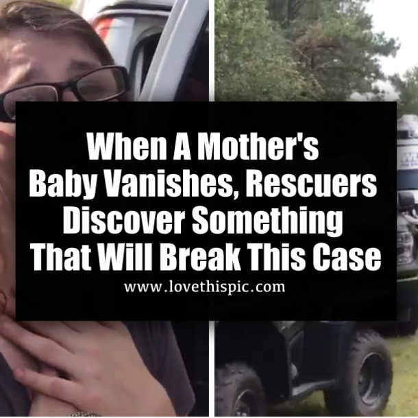 When A Mother's Baby Vanishes, Rescuers Discover Something That Will Break This Case