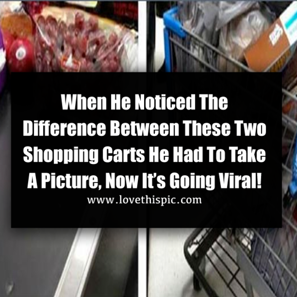 When He Noticed The Difference Between These Two Shopping Carts He Had To Take A Picture, Now It’s Going Viral!