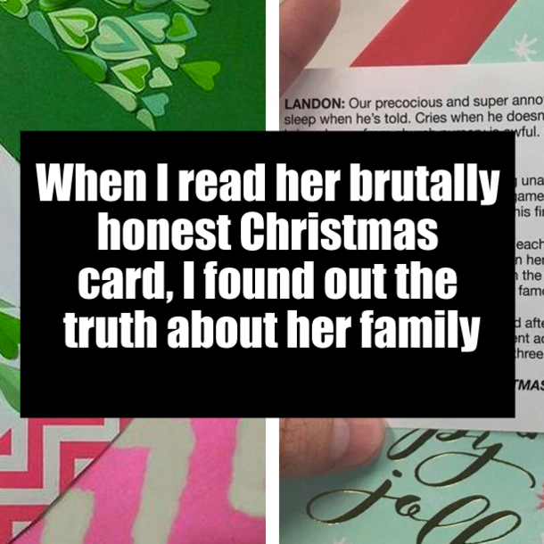 When I read her brutally honest Christmas card, I found out the truth about her family