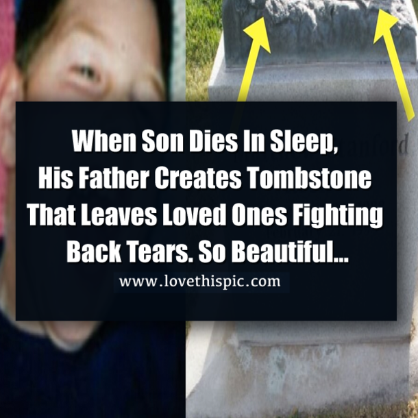 When Son Dies In Sleep, His Father Creates Tombstone That Leaves Loved Ones Fighting Back Tears. So Beautiful…