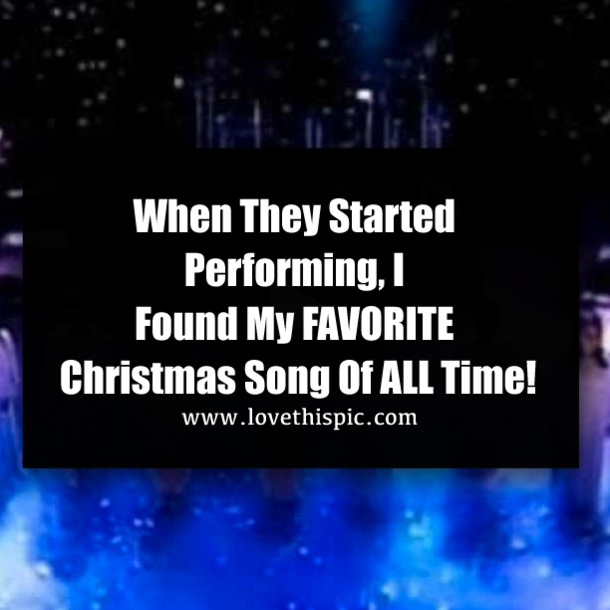 When They Started Performing, I Found My FAVORITE Christmas Song Of ALL Time…This Gave Me Chills!