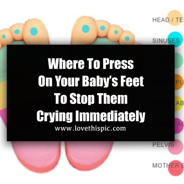 Where To Press On Your Baby’s Feet To Stop Them Crying Immediately