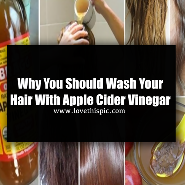 Why You Should Wash Your Hair With Apple Cider Vinegar