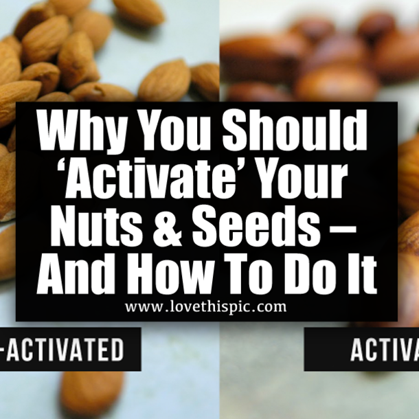 Why You Should ‘Activate’ Your Nuts & Seeds – And How To Do It