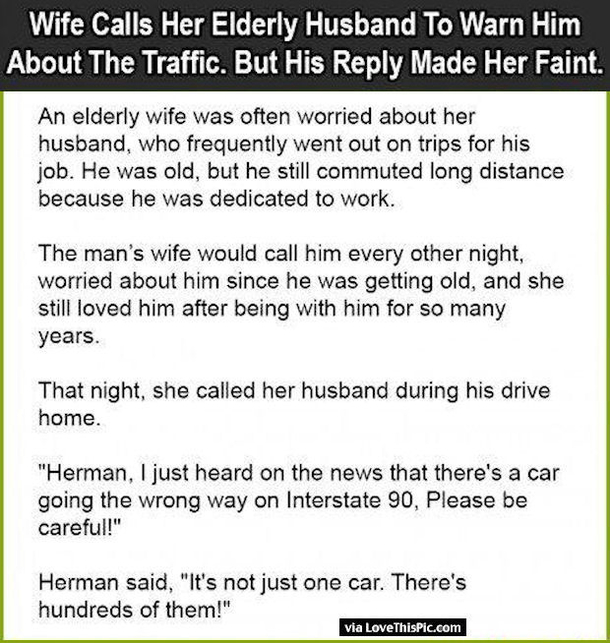Wife Calls Her Elderly Husband To Warn Him About The Traffic But His Reply Made Her Faint
