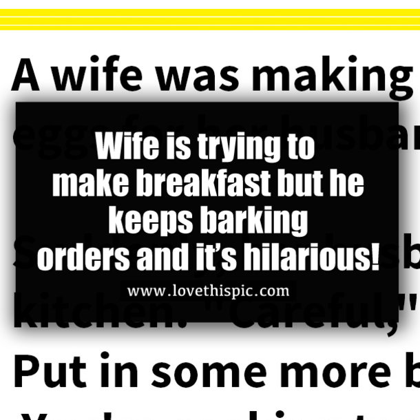 Wife is trying to make breakfast but he keeps barking orders and it’s hilarious!