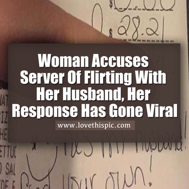Woman Accuses Server Of Flirting With Her Husband, But Didn't Expect This Response!