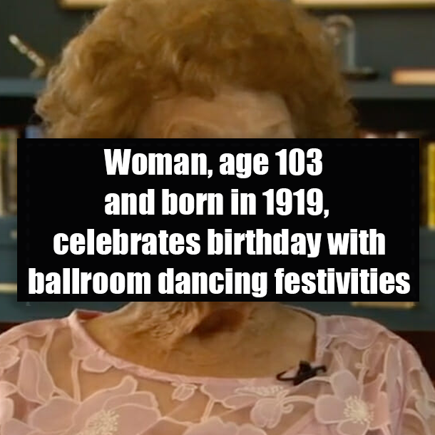 Woman, age 103 and born in 1919, celebrates birthday with ballroom dancing festivities