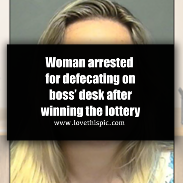 Woman arrested for defecating on boss’ desk after winning the lottery
