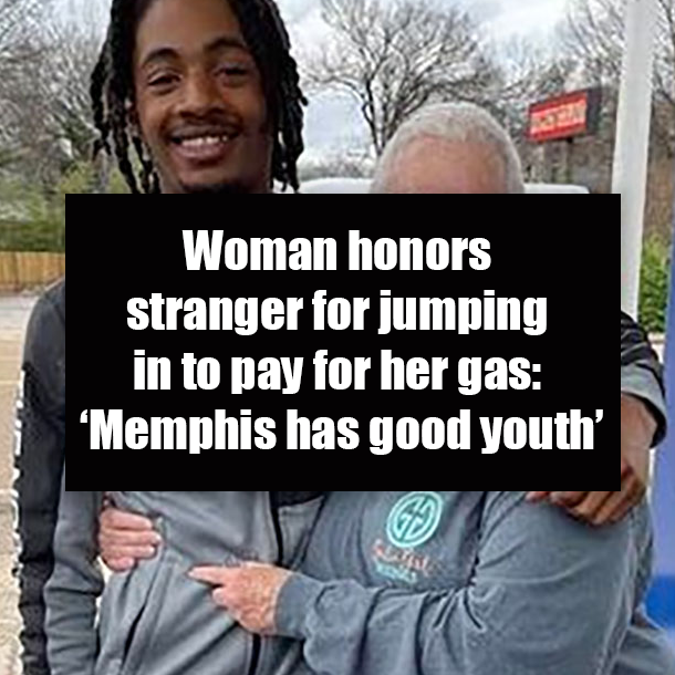 Woman honors stranger for jumping in to pay for her gas: ‘Memphis has good youth’