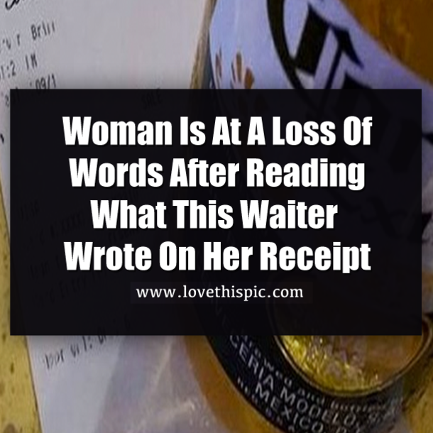 Woman Is At A Loss Of Words After Reading What This Waiter Wrote On Her Receipt