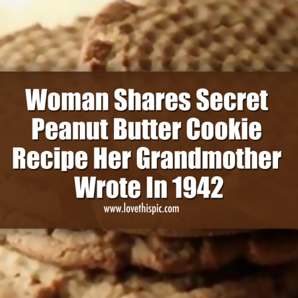 Woman Shares Secret Peanut Butter Cookie Recipe Her Grandmother Wrote In 1942