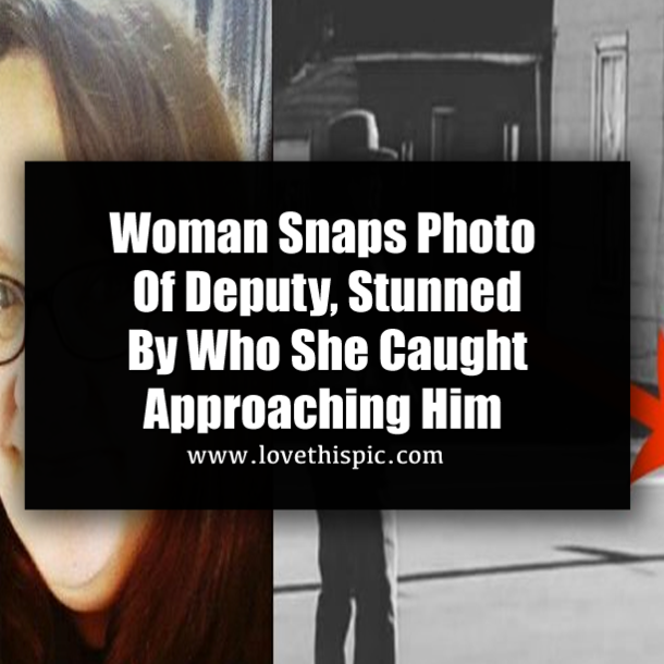 Woman Snaps Photo Of Deputy, Stunned By Who She Caught Approaching Him