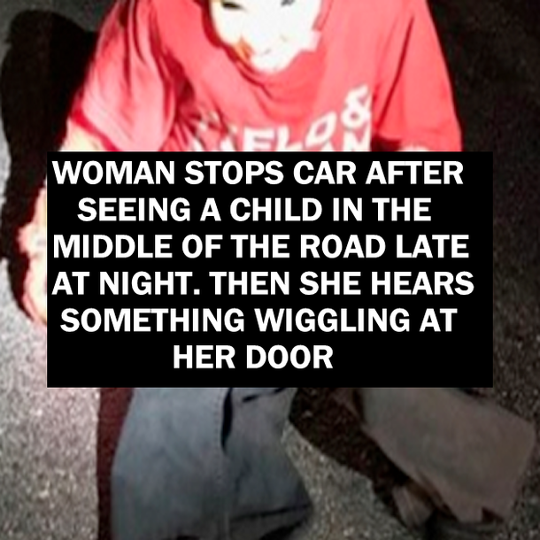 Woman Stops Car After Seeing Child In Road, Then Hears Something At Her Door