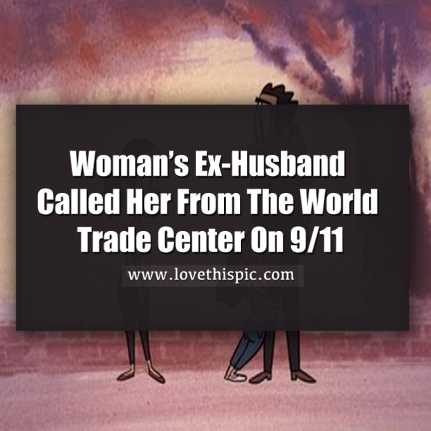 Woman’s Ex-Husband Called Her From The World Trade Center On 9/11